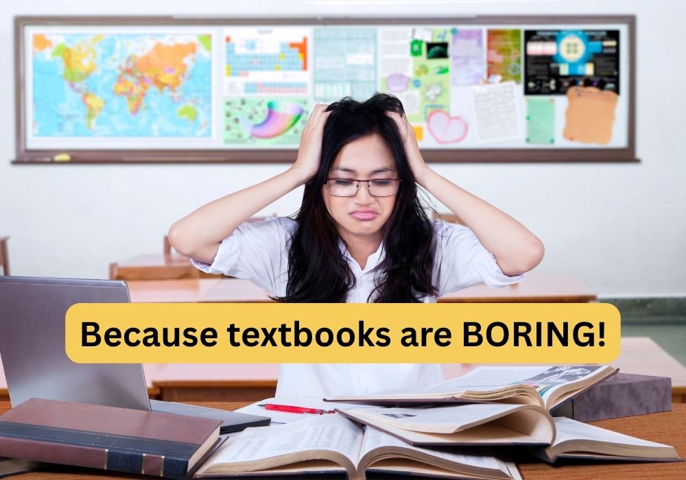 Textbooks are boring
